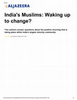 Research paper thumbnail of India's Muslims: Waking up to change? Two authors answer questions about the positive churning that is taking place within India's largest minority community. 5 March 2014