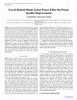 Research paper thumbnail of Use of Hybrid Shunt Active Power Filter for Power  Quality Improvement