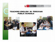 Research paper thumbnail of Teaching English in Peruvian Public Schools