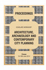 Research paper thumbnail of Giorgio Verdiani, Per Cornell (Editors) - Architecture, Archaeology and Contemporary City Planning -  Proceedings of the Workshop