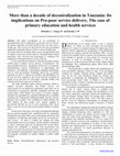 Research paper thumbnail of More than a decade of decentralization in Tanzania: Its implications on Pro-poor service delivery. The case of primary education and health services