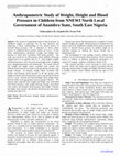 Research paper thumbnail of Anthropometric Study of Weight, Height and Blood Pressure in Children from NNEWI North Local Government of Anambra State, South East Nigeria