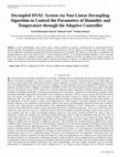 Research paper thumbnail of Decoupled HVAC System via Non-Linear Decoupling Algorithm to Control the Parameters of Humidity and Temperature through the Adaptive Controller