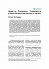 Research paper thumbnail of  Queering Translation: Transcultural Communication and the Site of the “You” 