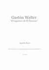 Research paper thumbnail of Gaston Welter el ingeniero del Durazno. Córdoba Argentina