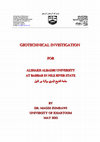 Research paper thumbnail of Geotechnical Investigation for Alsheikh Albadri Uninversity in North Sudan