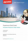 Research paper thumbnail of Experience Gold Coast: Innovative Products for Asian Visitors