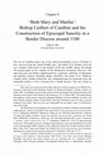 Research paper thumbnail of 'Both Mary and Martha': Bishop Lietbert of Cambrai and the Construction of Episcopal Sanctity in a Border Diocese around 1100