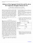 Research paper thumbnail of Influence of Fine Aggregate Particle Size and Flyash on the Compressive Strength of Mortar for SCC 