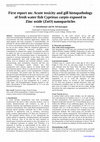 Research paper thumbnail of First report on: Acute toxicity and gill histopathology of fresh water fish Cyprinus carpio exposed to Zinc oxide (ZnO) nanoparticles 