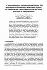 Research paper thumbnail of L’apprendimento nella scuola del futuro. Dal laboratorio di informatica alle classi digitali: un'indagine per capire l'evoluzione dei nuovi processi di insegnamento