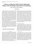 Research paper thumbnail of A Review on Memristor MOS Content Addressable Memory (MCAM) Design Using 22nm VLSI Technology 