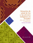 Research paper thumbnail of Situación de salud de los y las jóvenes indígenas en Ecuador (2010)