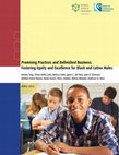 Research paper thumbnail of Promising Practices and Unfinished Business:  Fostering Equity and Excellence for Black and Latino Males 