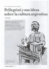 Research paper thumbnail of “Pellegrini y sus ideas sobre la cultura argentina”