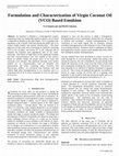 Research paper thumbnail of Formulation and Characterization of Virgin Coconut Oil (VCO) Based Emulsion 