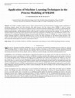 Research paper thumbnail of Application of Machine Learning Techniques in the Process Modeling of WEDM 