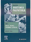 Research paper thumbnail of ATLAS DE ANATOMÍA PALPATORIA TOMO 1. CUELLO, TRONCO Y EXTREMIDAD SUPERIOR