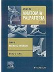 Research paper thumbnail of ATLAS DE ANATOMÍA PALPATORIA TOMO 2. EXTREMIDAD INFERIOR 