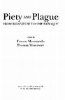 Research paper thumbnail of Pestilence, Apostasy and Heresy in Seventeenth-Century Rome: Deciphering Michael Sweerts's 'Plague in an Ancient City'