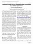 Research paper thumbnail of Annotated Image search: Annotated Image Search using Text and Image Features 
