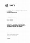 Research paper thumbnail of Addressing Individual Differences and Multiple Intelligences in the Process of Vocabulary Practice and Testing