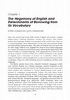 Research paper thumbnail of The Hegemony of English and Determinants of Borrowing from Its Vocabulary