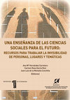 Research paper thumbnail of Hacer visible lo invisible: dando voz a personas y sus es- pacios desde la didáctica de la historia en el grado de Edu- cación Primaria