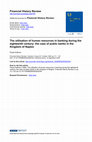 Research paper thumbnail of The utilisation of human resources in banking during the eighteenth century: the case of public banks in the Kingdom of Naples