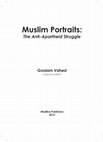 Research paper thumbnail of Muslim Portraits. The Anti-Apartheid Struggle