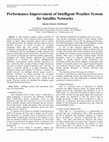 Research paper thumbnail of Performance Improvement of Intelligent Weather System for Satellite Networks