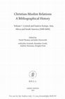 Research paper thumbnail of Entries in Christian-Muslim Relations. A Bibliographical History. 7. Central and Eastern Europe, Asia, Africa and South America (1500-1600)