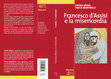 Research paper thumbnail of Paolo Martinelli - Pietro Messa, Francesco d'Assisi e la misericordia, Dehoniane, Bologna 2015.