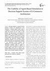 Research paper thumbnail of The Usability of Agent-Based Simulation in Decision Support System of E-Commerce Architecture