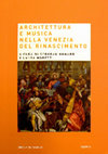 Research paper thumbnail of La collocazione degli organi nelle chiese veneziane del Rinascimento: implicazioni architettoniche, liturgiche, musicali e acustiche