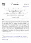 Research paper thumbnail of Particle dynamics in the Eastern Mediterranean Sea: A synthesis based on light transmission, PMC, and POC archives (1991–2001)