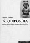 Research paper thumbnail of AEQUIPONDIA. Figürliche Laufgewichte römischer und frühbyzantinischer Schnellwaagen, Dissertation Bonn 1991 (Alfter 1994) 246 S., 4 Beil., 128 Taf. mit 509 Abb.