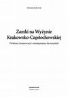 Research paper thumbnail of Zamki na Wyżynie Krakowsko-Częstochowskiej. Problemy konserwacji i udostępniania dla turystyki