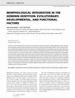 Research paper thumbnail of Morphological integration in the hominin dentition. evolutionary, developmental, and functional factors