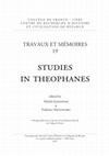 Research paper thumbnail of TRAVAUX ET MÉMOIRES | Tome IXX | Studies in Theophanes | edited by Marek Jankowiak & Federico Montinaro