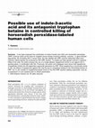 Research paper thumbnail of Possible use of indole-3-acetic acid and its antagonist tryptophan betaine in controlled killing of horseradish peroxidase-labeled human cells