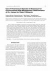 Research paper thumbnail of Use of Paramecium Species in Bioassays for Environmental Risk Management: Determination of IC50 Values for Water Pollutants