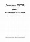 Research paper thumbnail of Археолошки ПРЕГЛЕД  н . с. 1 (2003) /Archaeological REPORTS n. s. 1 (2003)