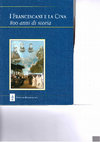 Research paper thumbnail of P. Messa (a cura di), I francescani e la Cina: 800 anni di storia. Atti della giornata di studio in preparazione alla Canonizzazione dei Martiri cinesi (Santa Maria degli Angeli - Assisi, 9 settembre 2000) , Ed. Porziuncola, Assisi, 2001