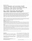 Research paper thumbnail of Social networks and secondary health conditions: The critical secondary team for individuals with spinal cord injury