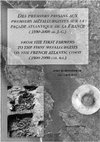 Research paper thumbnail of 2009. Sondages sur le site peu-richardien de La Prise de l'Atelier à La Tremblade (Charente-Maritime).  In Laporte L. (dir), Des premiers paysans aux premiers métallurgistes sur la façade atlantique de la France (3500-2000 av. J.-C.)