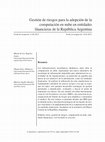 Research paper thumbnail of Gestión de riesgos para la adopción de la  computación en nube en entidades  financieras de la República Argentina