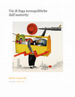 Research paper thumbnail of Vie di fuga tecnopolitiche dall'austerity. Recensione di Postcapitalismo di Paul Mason