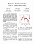 Research paper thumbnail of Robustness of emotion extraction from 20 th century English books