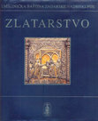 Research paper thumbnail of Zlatarstvo - UMJETNIČKA BAŠTINA ZADARSKE NADBISKUPIJE, Zadar 2004